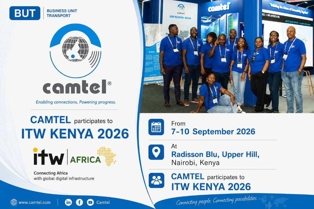 CAMTEL reaffirms its leadership at ITW AFRICA 2026 in Nairobi